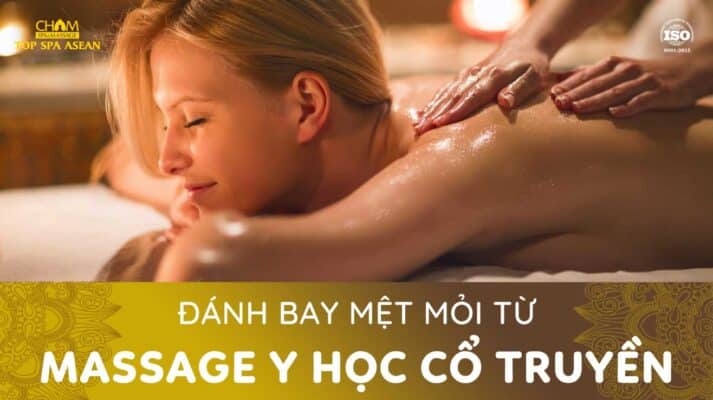 đánh bay mệt mỏi từ massage y học cổ truyền