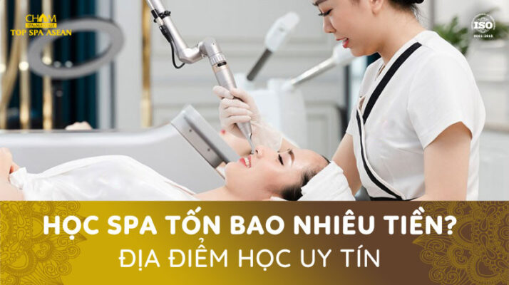 Học spa tốn bao nhiêu tiền Cham Spa & Massage