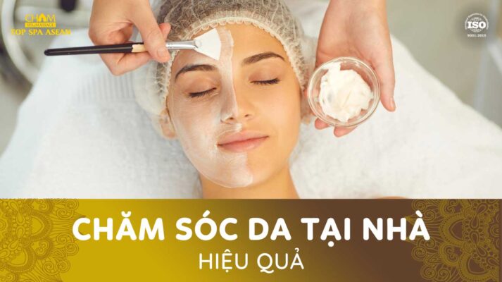 chăm sóc da tại nhà hiệu quả