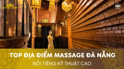 Top 23 địa chỉ massage Đà Nẵng nổi tiếng uy tín kỹ thuật cao