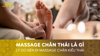 Massage chân Thái là gì tác dụng Cham Spa & Massage