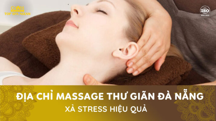 Massage thư giãn Đà Nẵng Cham Spa & Massage