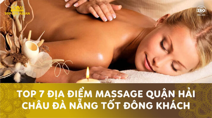 Top 7 địa chỉ massage quận Hải Châu Đà Nẵng Cham Spa & Massage