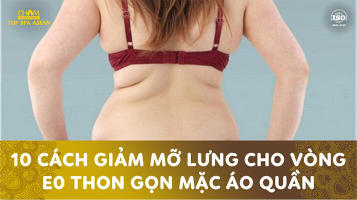 10 cách giảm mỡ lưng hiệu quả Cham Spa & Massage