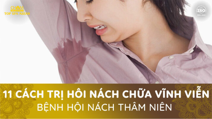 11 cách trị hôi nách vĩnh viễn Cham Spa & Massage