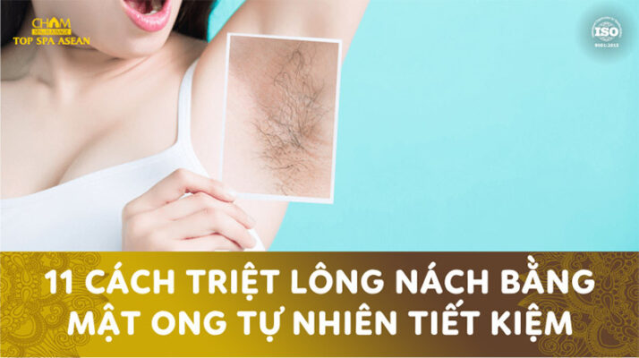 11 cách triệt lông nách bằng mật ong tự nhiên tiết kiệm Cham Spa & Massage