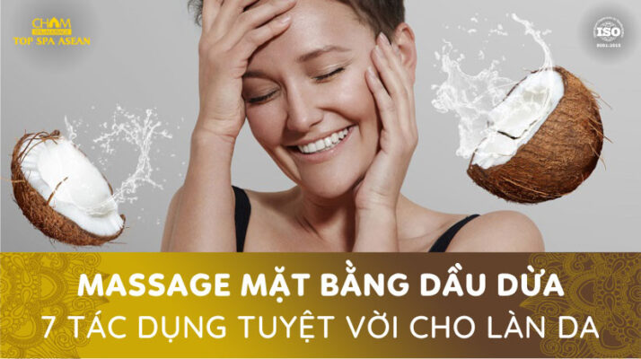 Massage mặt bằng dầu dừa Cham Spa & Massage