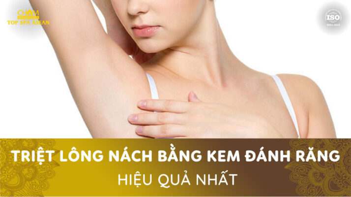 Triệt lông nách bằng kem đánh răng Cham Spa & Massage