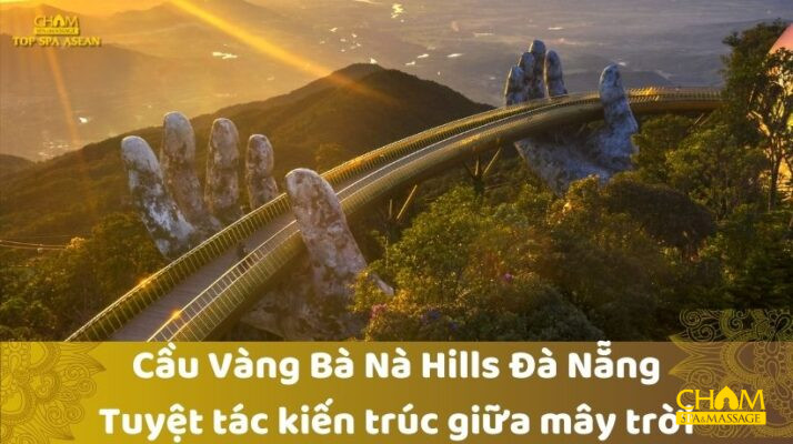 Cầu Vàng Bà Nà Hills Đà Nẵng